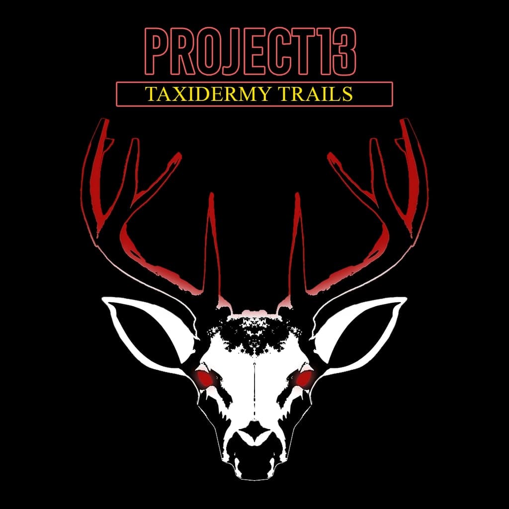 Project 13: Taxidermy Trails