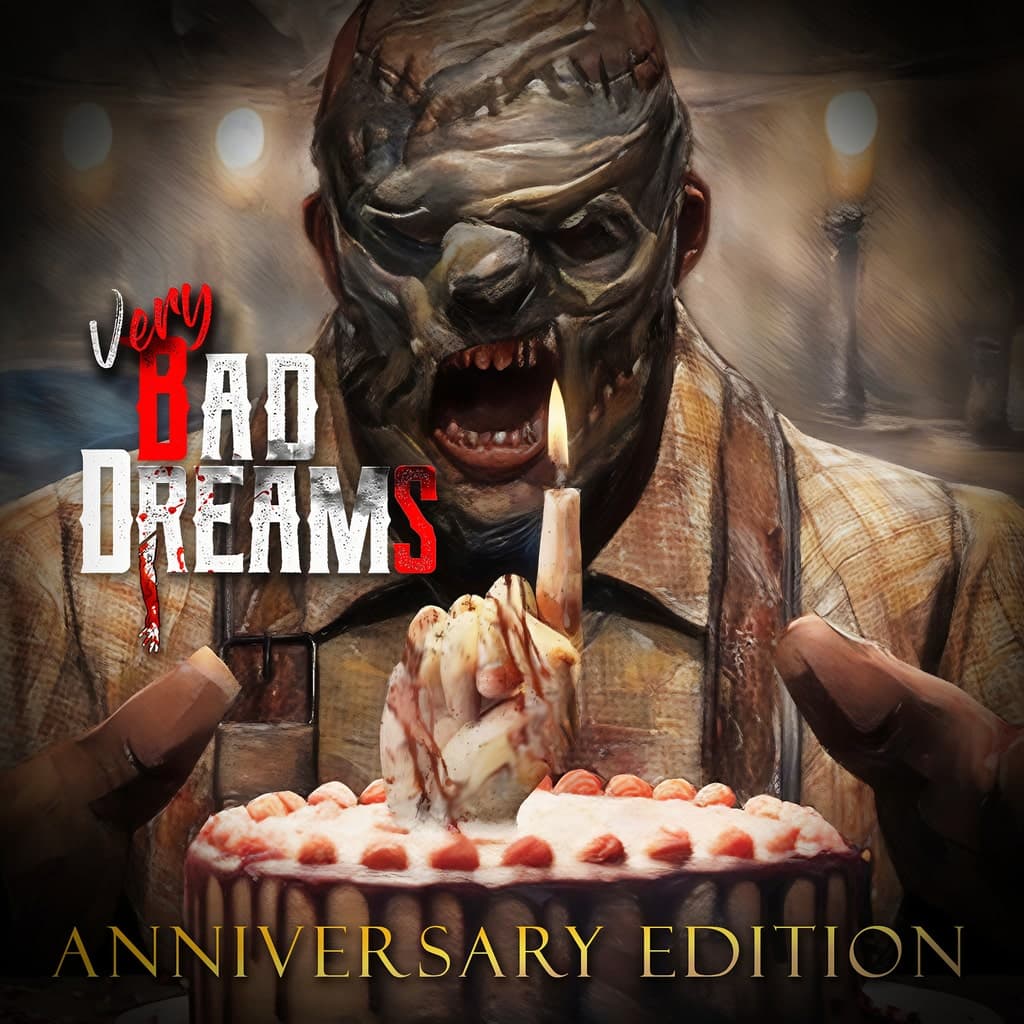 VERY BAD DREAMS