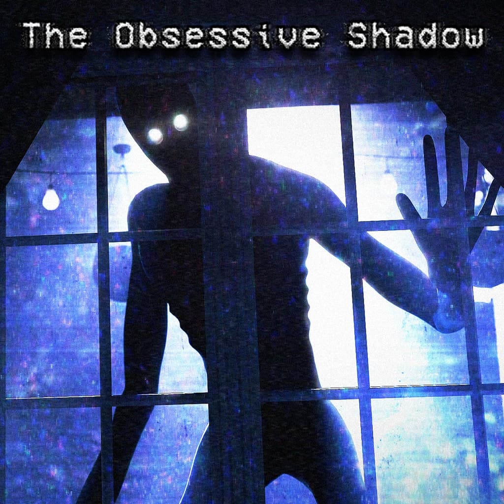 The Obsessive Shadow