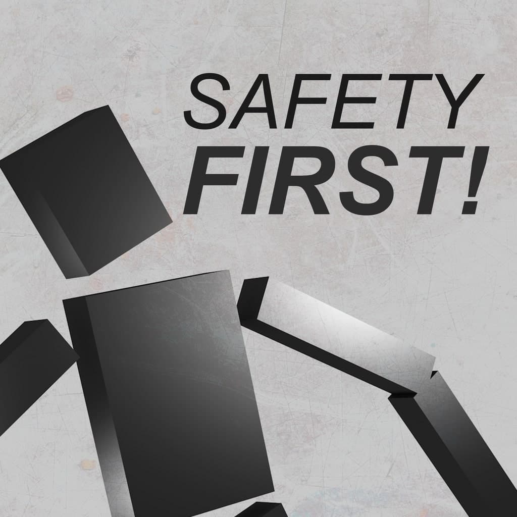 Safety First!