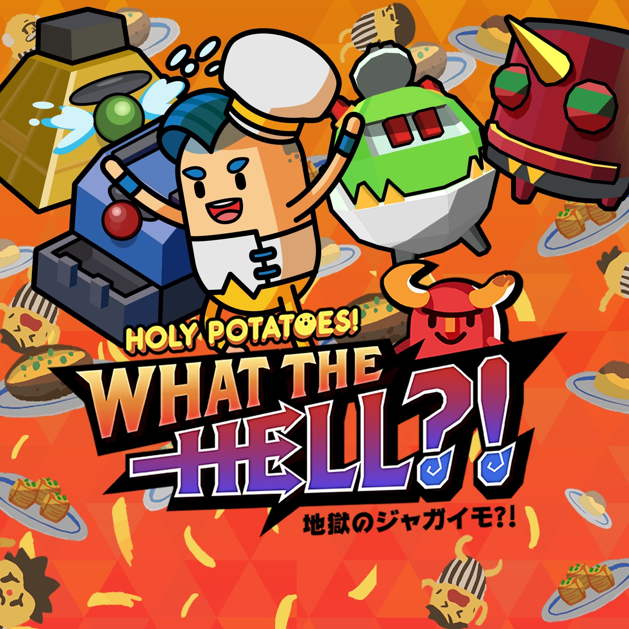Holy Potatoes: What the Hell?!